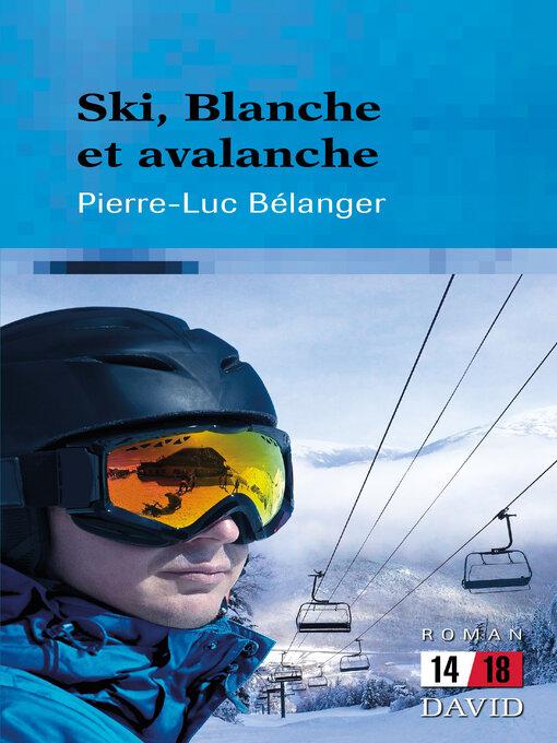 Title details for Ski, Blanche et avalanche by Pierre-Luc Bélanger - Available